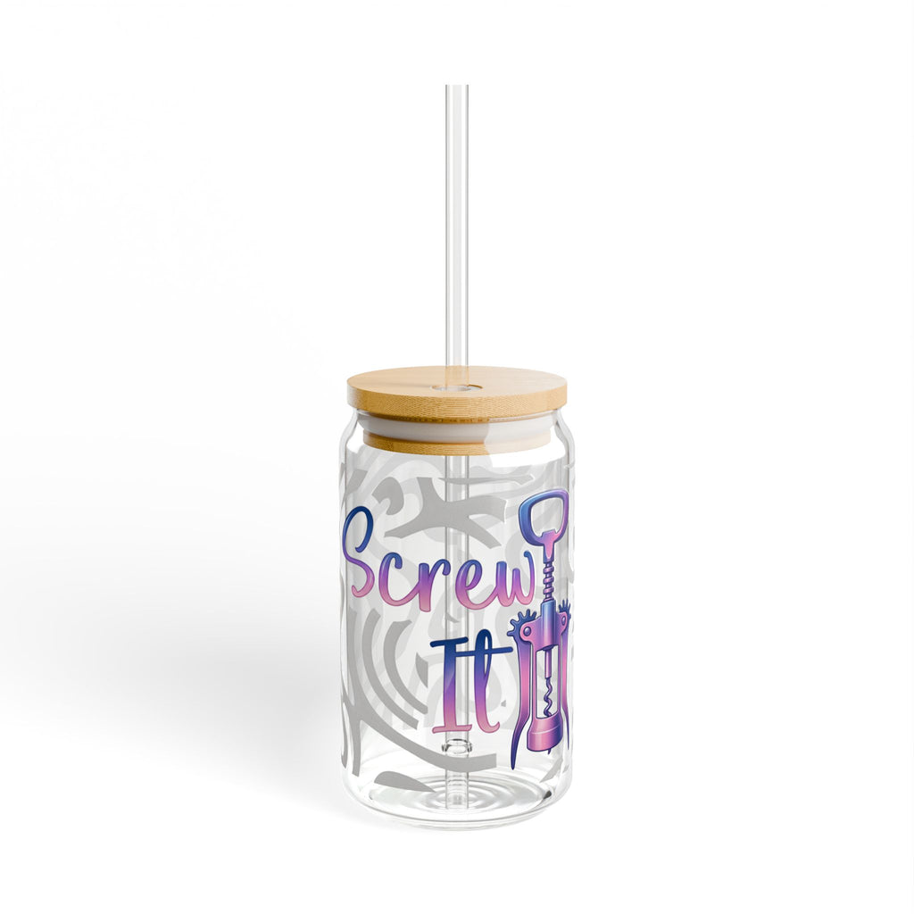 SCREW IT- LETS SIP!
